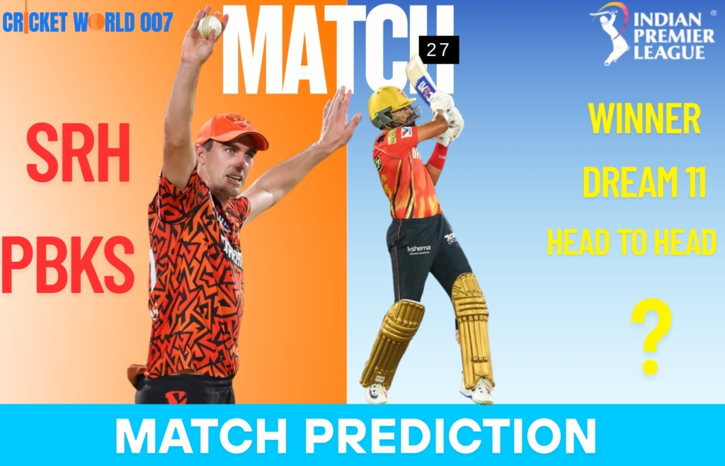 SRH vs PBKS Dream11 Prediction Today Match: Match 27 – IPL 2025